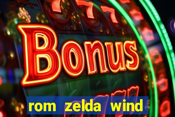 rom zelda wind waker pt br